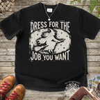 Dress for the Job You Want Witch T-Shirt